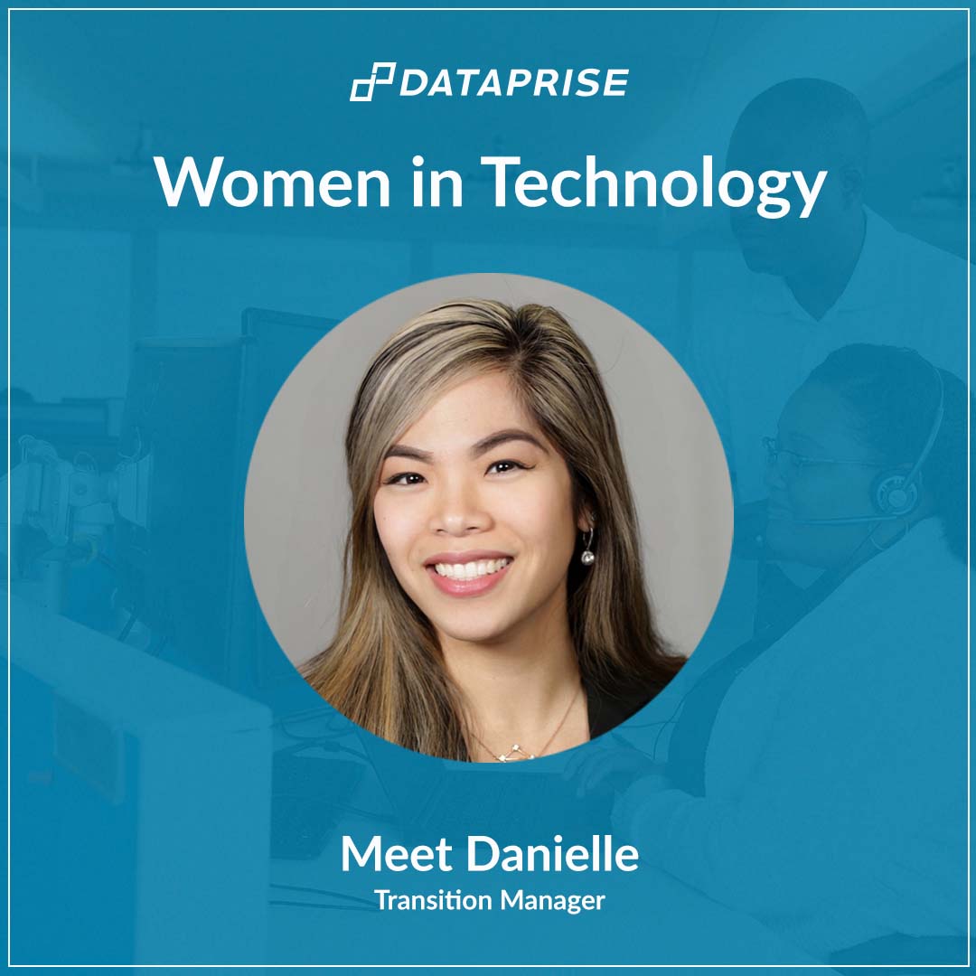 Women In Technology: Meet Danielle | Dataprise